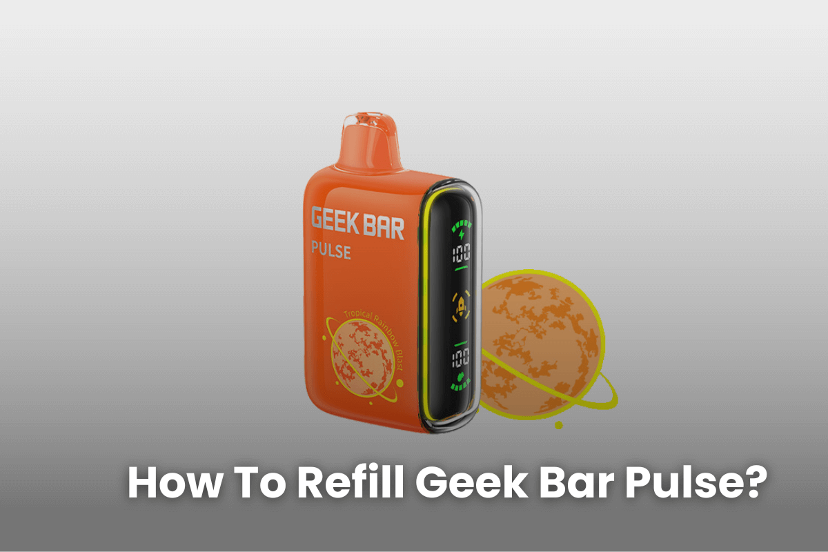How to Refill a Geek Bar Pulse? Easy and Safe Process VapeDeal.com How to Refill a Geek Bar Pulse? Easy and Safe Process VapeDeal.com