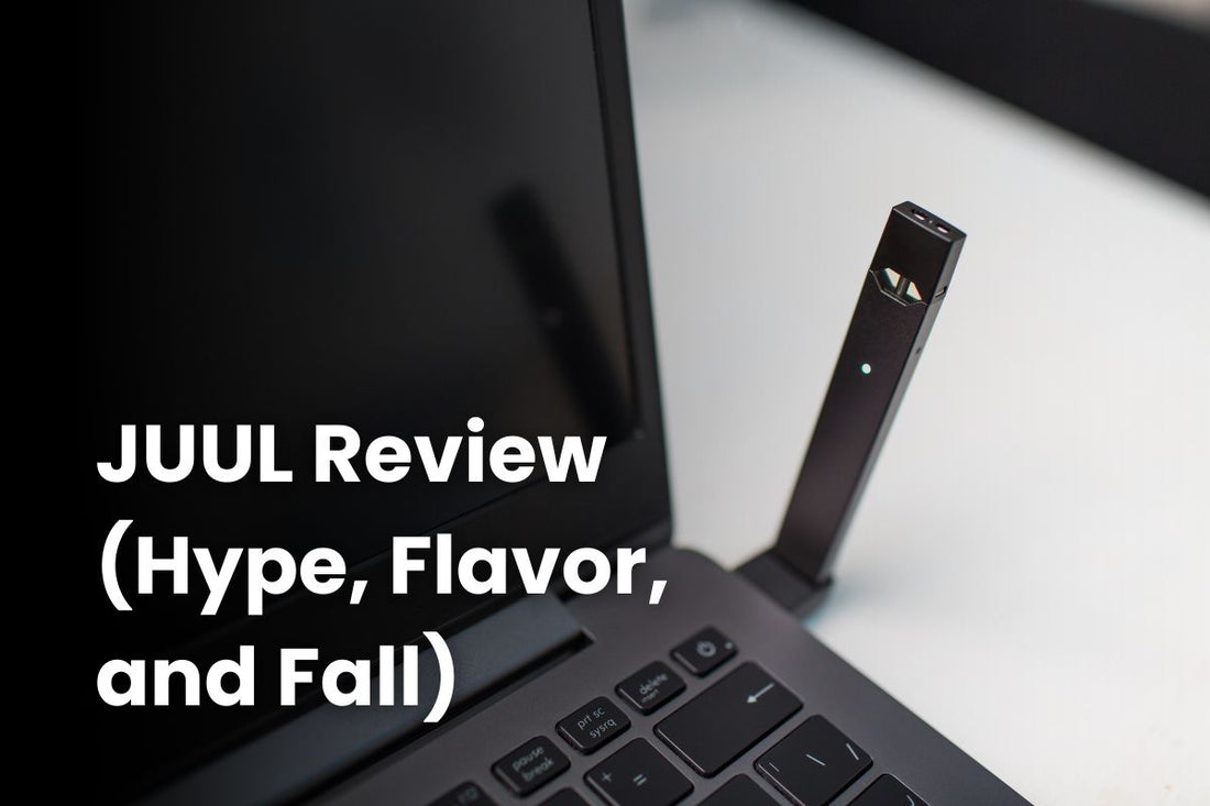 JUUL Review (Hype, Flavor, and Fall)