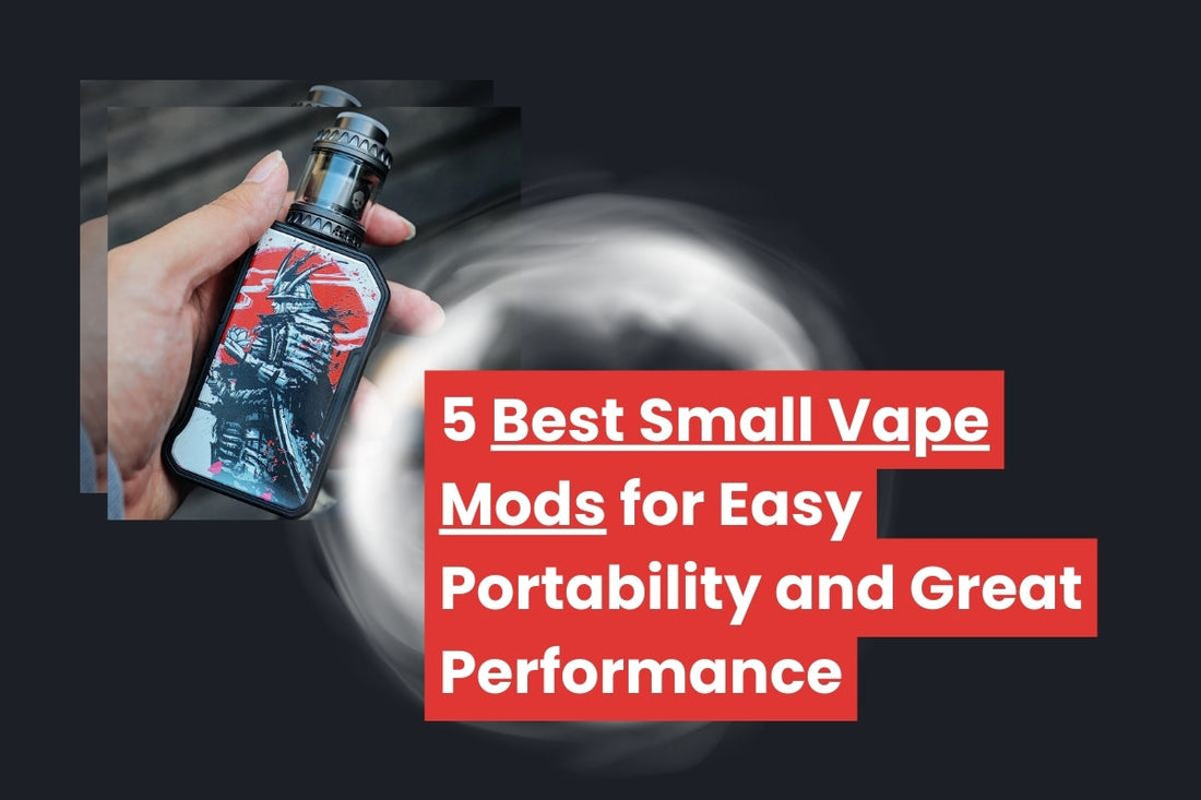 5 Best Small Vape Mods for Easy Portability and Great Performance VapeDeal.com 5 Best Small Vape Mods for Easy Portability and Great Performance VapeDeal.com