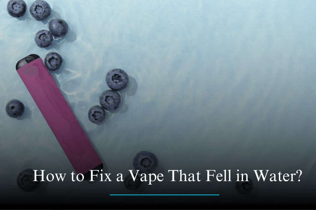 How to Fix a Vape That Fell in Water? Quick & Easy Solutions VapeDeal.com How to Fix a Vape That Fell in Water? Quick & Easy Solutions VapeDeal.com