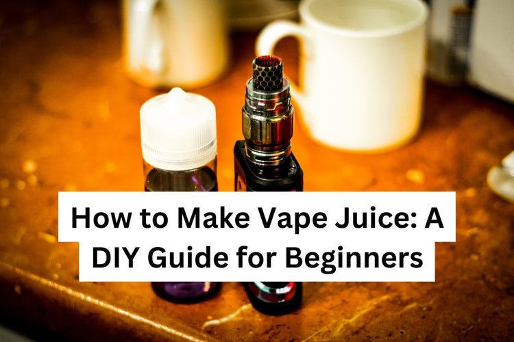 How to Make Vape Juice A DIY Guide for Beginners