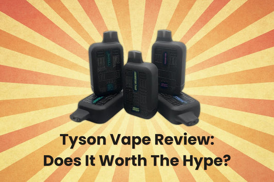 Tyson Vape Review